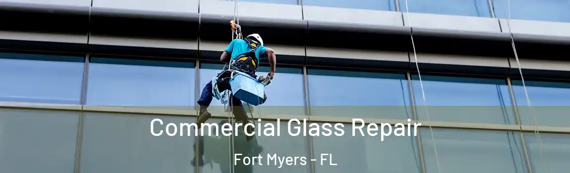 Commercial Glass Repair Fort Myers - FL