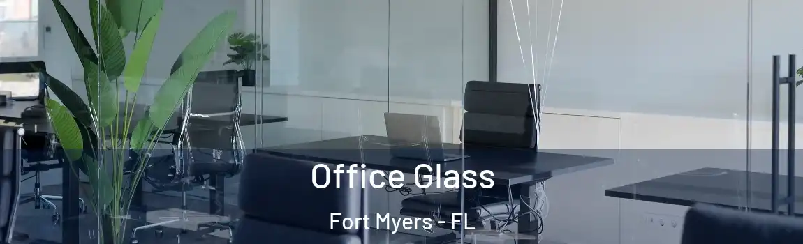  Office Glass Fort Myers - FL