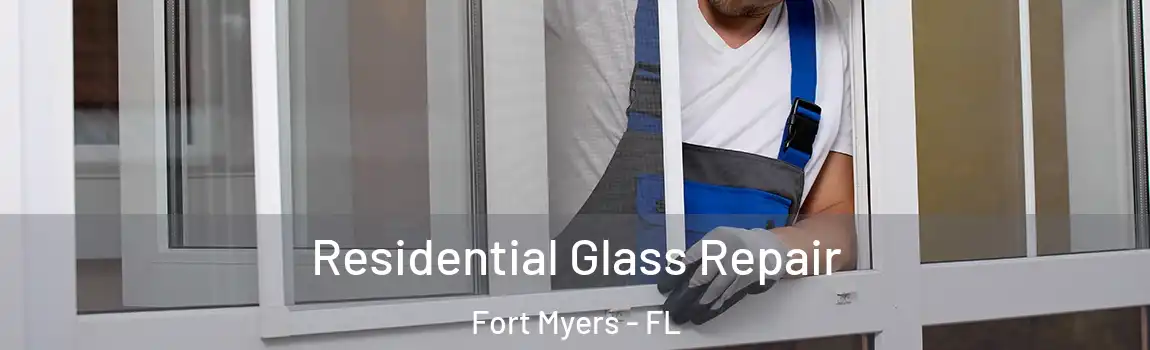 Residential Glass Repair Fort Myers - FL
