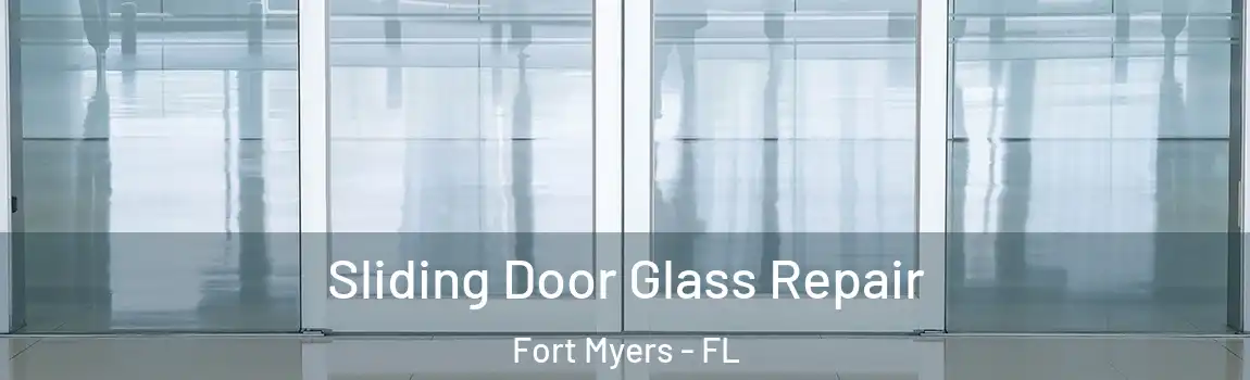 Sliding Door Glass Repair Fort Myers - FL